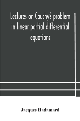 Lectures on Cauchy's problem in linear partial differential equations-cover