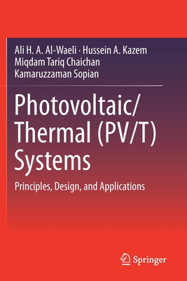 Photovoltaic/Thermal (Pv/T) Systems: Principles, Design, and Applications-cover