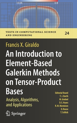 An Introduction to Element-Based Galerkin Methods on Tensor-Product Bases: Analysis, Algorithms, and Applications-cover