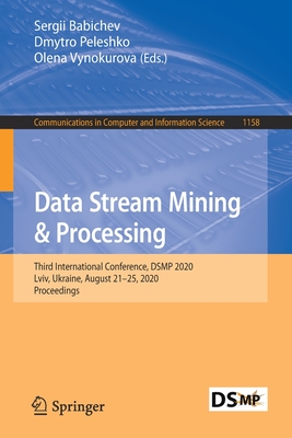 Data Stream Mining & Processing: Third International Conference, Dsmp 2020, LVIV, Ukraine, August 21-25, 2020, Proceedings-cover