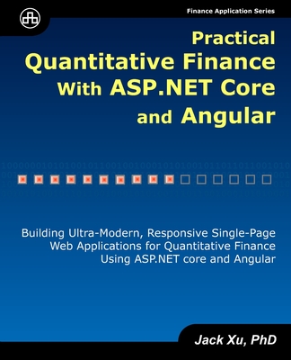 Practical Quantitative Finance with ASP.NET Core and Angular: Building Ultra-Modern, Responsive Single-Page Web Applications for Quantitative Finance-cover