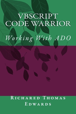 VBScript Code Warrior: Working With ADO-cover