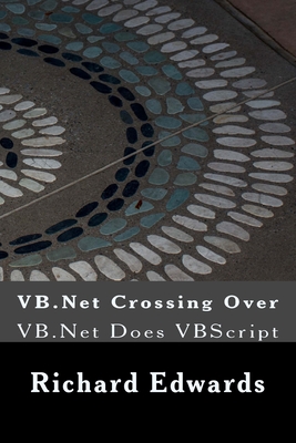 VB.Net Crossing Over: VB.Net Does VBScript-cover