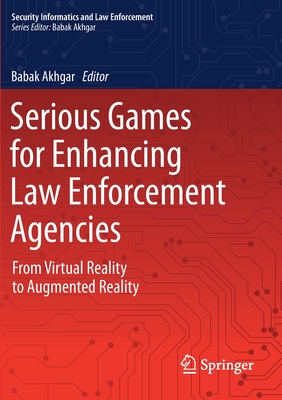 Serious Games for Enhancing Law Enforcement Agencies: From Virtual Reality to Augmented Reality-cover