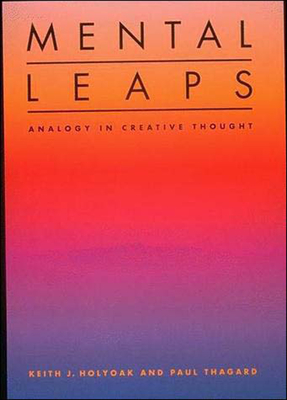 Mental Leaps: Analogy in Creative Thought-cover