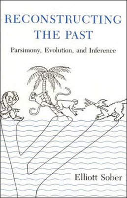 Reconstructing the Past: Parsimony, Evolution, and Inference-cover