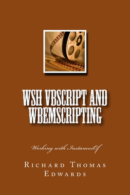 WSH VBScript and WbemScripting: Working with InstancesOf-cover