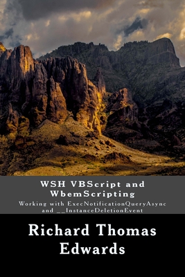 WSH VBScript and WbemScripting: Working with ExecNotificationQueryAsync and __InstanceDeletionEvent-cover