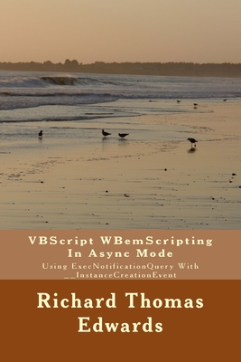 VBScript WBemScripting In Async Mode: Using ExecNotificationQuery With __InstanceCreationEvent-cover