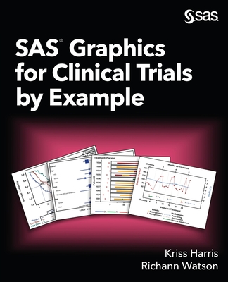 SAS Graphics for Clinical Trials by Example-cover