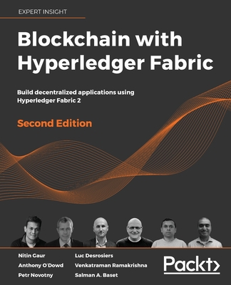 Blockchain with Hyperledger Fabric, Second Edition: Build decentralized applications using Hyperledger Fabric 2-cover