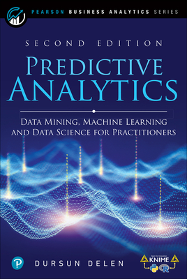 Predictive Analytics: Data Mining, Machine Learning and Data Science for Practitioners, 2nd Edition-cover