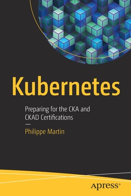 Kubernetes: Preparing for the CKA and CKAD Certifications-cover