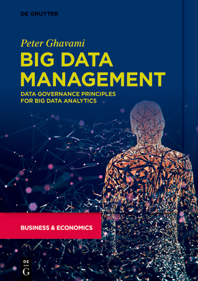Big Data Management: Data Governance Principles for Big Data Analytics-cover