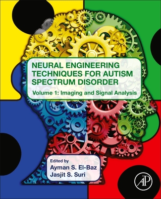 Neural Engineering Techniques for Autism Spectrum Disorder: Volume 1: Imaging and Signal Analysis-cover