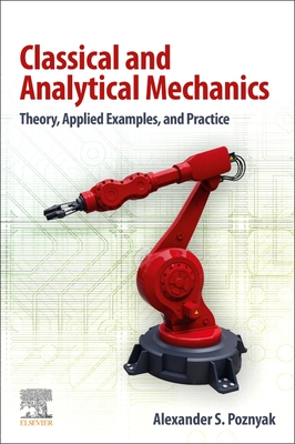 Classical and Analytical Mechanics: Theory, Applied Examples, and Practice-cover