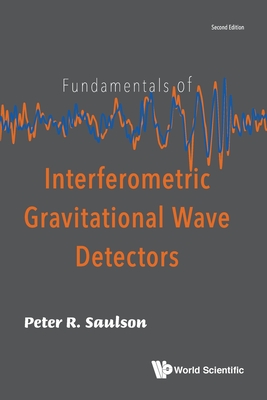 Fundamentals of Interferometric Gravitational Wave Detectors (Second Edition)-cover