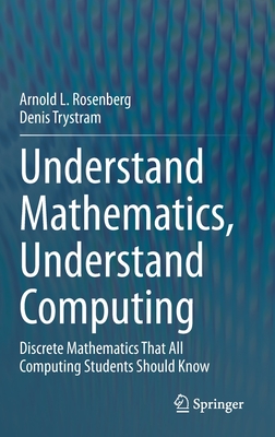 Understand Mathematics, Understand Computing: Discrete Mathematics That All Computing Students Should Know-cover