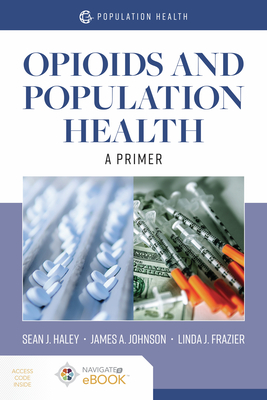 Opioids and Population Health: A Primer: A Primer-cover