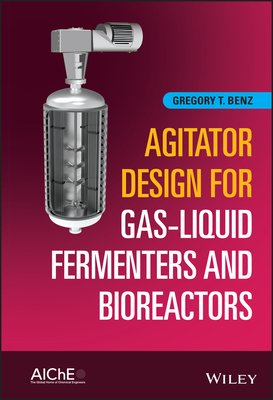 Agitator Design for Gas-Liquid Fermenters and Bioreactors-cover