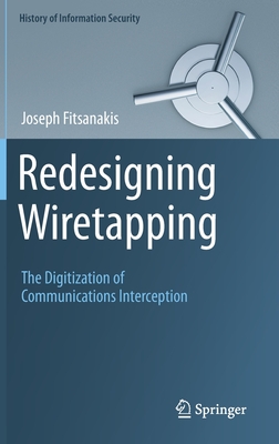 Redesigning Wiretapping: The Digitization of Communications Interception