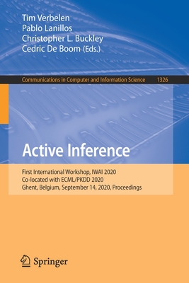 Active Inference: First International Workshop, Iwai 2020, Co-Located with Ecml/Pkdd 2020, Ghent, Belgium, September 14, 2020, Proceedin-cover