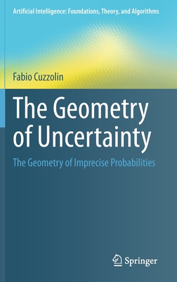 The Geometry of Uncertainty: The Geometry of Imprecise Probabilities-cover