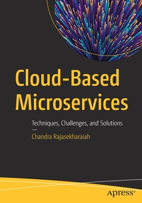 Cloud-Based Microservices: Techniques, Challenges, and Solutions-cover