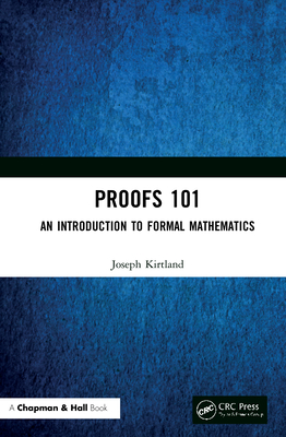 Proofs 101: An Introduction to Formal Mathematics-cover