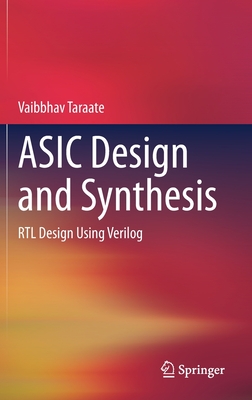 ASIC Design and Synthesis: Rtl Design Using Verilog-cover