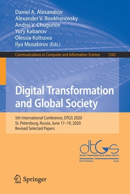 Digital Transformation and Global Society: 5th International Conference, Dtgs 2020, St. Petersburg, Russia, June 17-19, 2020, Revised Selected Papers-cover