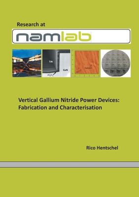 Vertical Gallium Nitride PowerDevices: Fabrication and Characterisation-cover