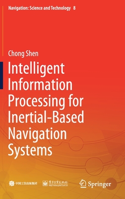Intelligent Information Processing for Inertial-Based Navigation Systems-cover