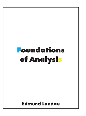 Foundations of Analysis: The Arithmetic of Whole, Rational, Irrational and Complex Numbers-cover