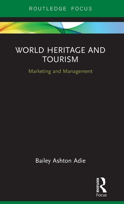 World Heritage and Tourism: Marketing and Management-cover