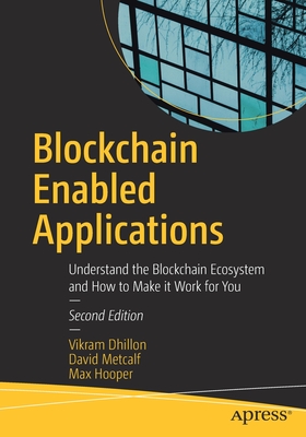 Blockchain Enabled Applications: Understand the Blockchain Ecosystem and How to Make It Work for You-cover