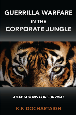 Guerrilla Warfare in the Corporate Jungle: Adaptations for Survival-cover