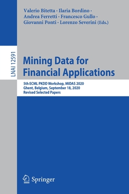 Mining Data for Financial Applications: 5th Ecml Pkdd Workshop, Midas 2020, Ghent, Belgium, September 18, 2020, Revised Selected Papers-cover