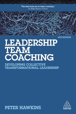 Leadership Team Coaching: Developing Collective Transformational Leadership-cover