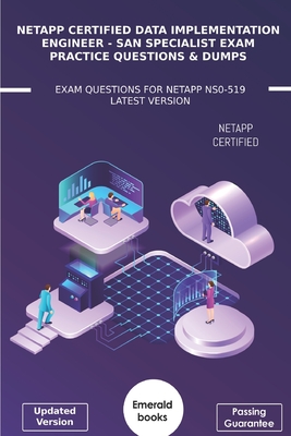 NetApp Certified Data Implementation Engineer -SAN Specialist Exam Practice Questions & Dumps: Exam Questions For NetApp NS0-519 Latest Version-cover
