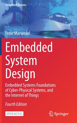 Embedded System Design: Embedded Systems Foundations of Cyber-Physical Systems, and the Internet of Things-cover