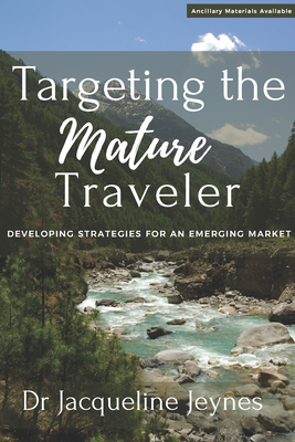 Targeting the Mature Traveler: Developing Strategies for an Emerging Market-cover