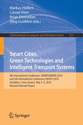 Smart Cities, Green Technologies and Intelligent Transport Systems: 8th International Conference, Smartgreens 2019, and 5th International Conference,-cover