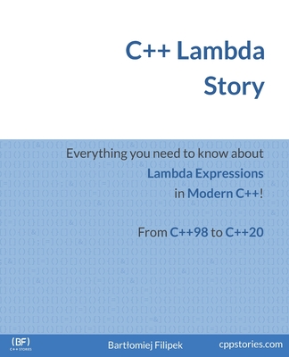 C++ Lambda Story: Everything you need to know about Lambda Expressions in Modern C++!-cover