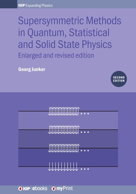 Supersymmetric Methods in Quantum, Statistical and Solid State Physics: Enlarged and Revised Edition-cover