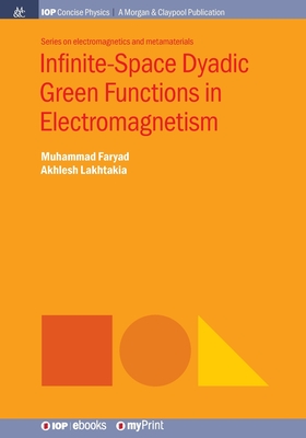 Infinite-Space Dyadic Green Functions in Electromagnetism-cover