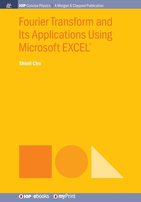 Fourier Transform and Its Applications Using Microsoft EXCEL(R)-cover