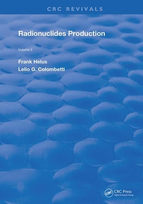 Radionuclides Production: Volume 2-cover
