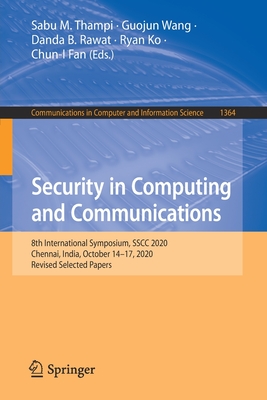 Security in Computing and Communications: 8th International Symposium, Sscc 2020, Chennai, India, October 14-17, 2020, Revised Selected Papers-cover