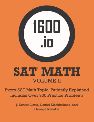 1600.io SAT Math Orange Book Volume II: Every SAT Math Topic, Patiently Explained-cover